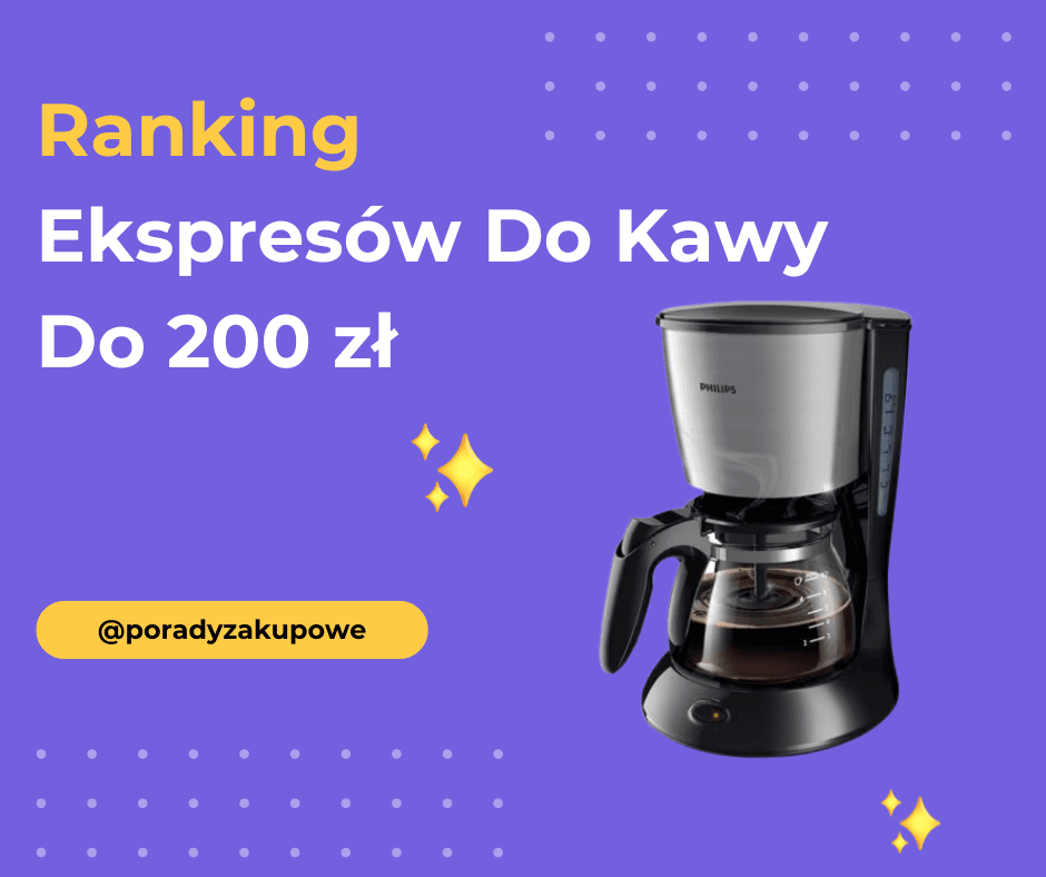 Ranking Ekspresów Do Kawy Do 200 Zł