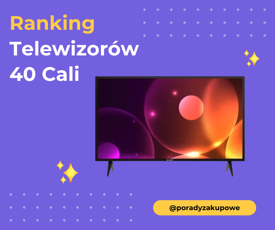 Ranking Telewizorów 40 Cali