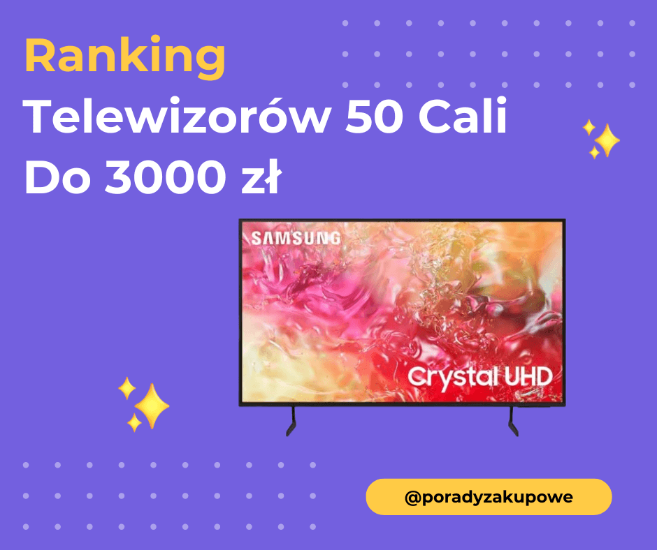 Ranking Telewizorów 50 Cali Do 3000 Zł