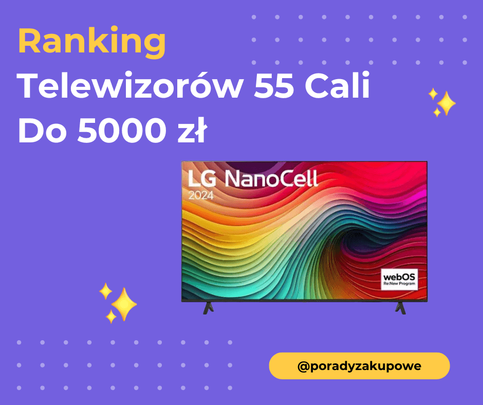 Ranking Telewizorów 55 Cali Do 5000 Zł